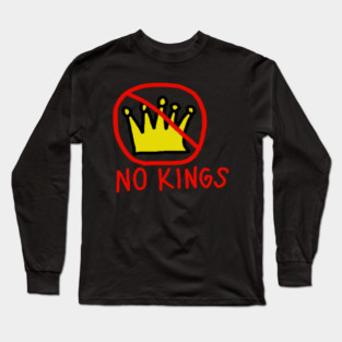 No Kings Long Sleeve T-Shirt