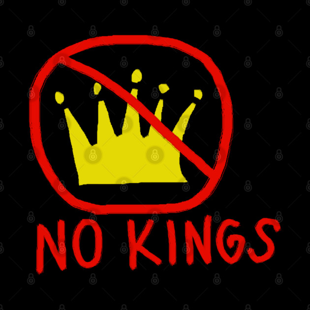 No Kings by Creatifly Graphic Tees