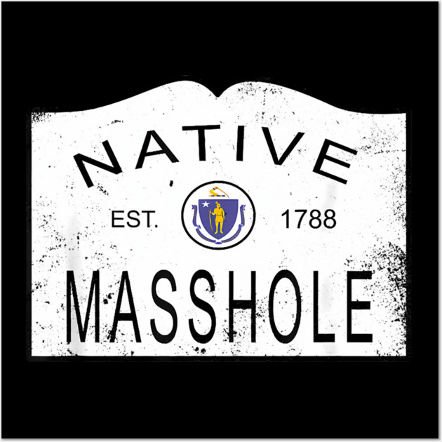 Native masshole massachusetts ma 1788 vintage Wall Art by James Bates