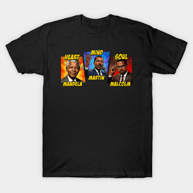 Heart, Mind, Soul Icons: Mandela, Martin, Malcolm Comic Art T-Shirt by UrbanLifeApparel