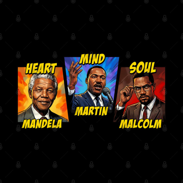 Heart, Mind, Soul Icons: Mandela, Martin, Malcolm Comic Art by UrbanLifeApparel