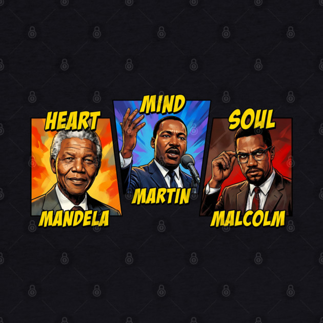 Heart, Mind, Soul Icons: Mandela, Martin, Malcolm Comic Art by UrbanLifeApparel