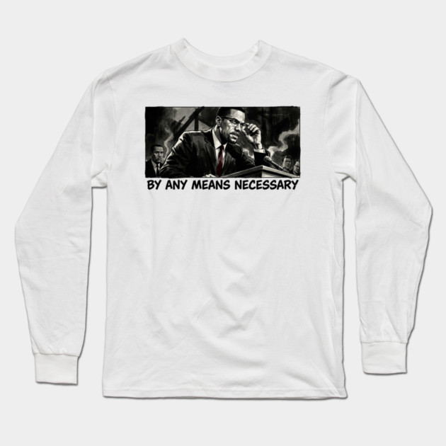 Malcolm X: By Any Means Necessary - Noir Comic Art Long Sleeve T-Shirt by UrbanLifeApparel