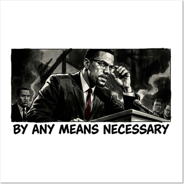 Malcolm X: By Any Means Necessary - Noir Comic Art Wall Art by UrbanLifeApparel
