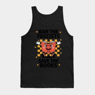 Ban Fascists Save The Books Vintage For The Book Lover Tank Top