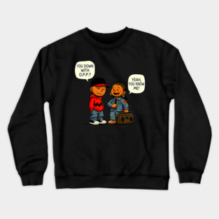 Down With O.P.P. - 90s Hip Hop Cartoon Parody Crewneck Sweatshirt