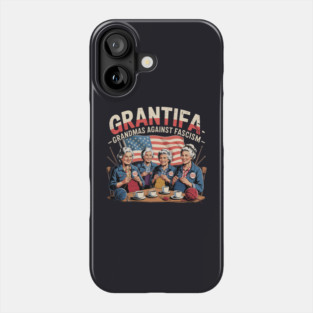 Grantifa — Grandmas Against Fascism Phone Case