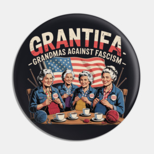 Grantifa — Grandmas Against Fascism Pin