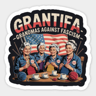 Grantifa — Grandmas Against Fascism Magnet