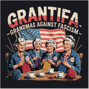 Grantifa — Grandmas Against Fascism Posters and Art