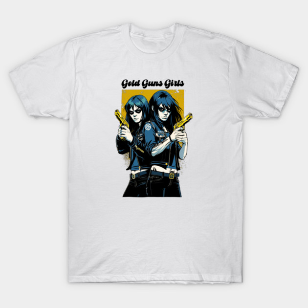 GOLD GUNS GIRLS T-Shirt by artslaves