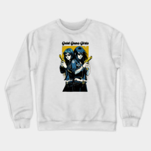 GOLD GUNS GIRLS Crewneck Sweatshirt