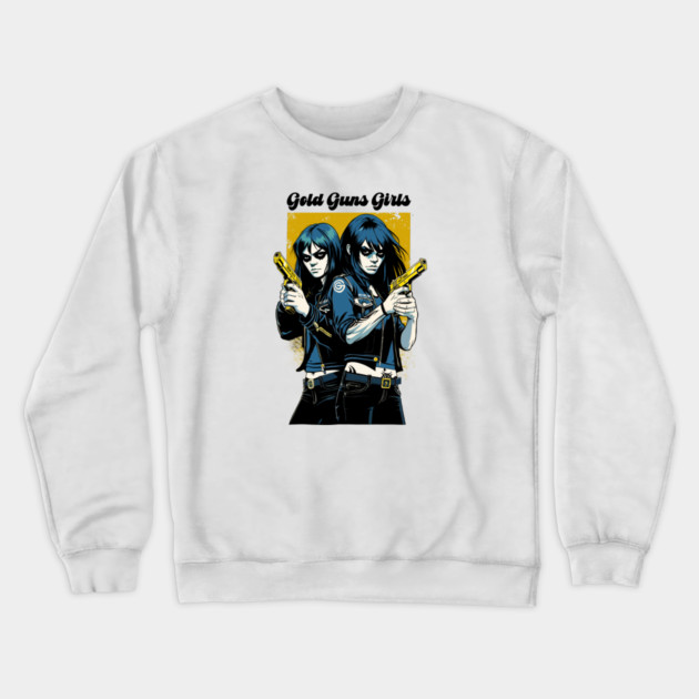 GOLD GUNS GIRLS Crewneck Sweatshirt by artslaves
