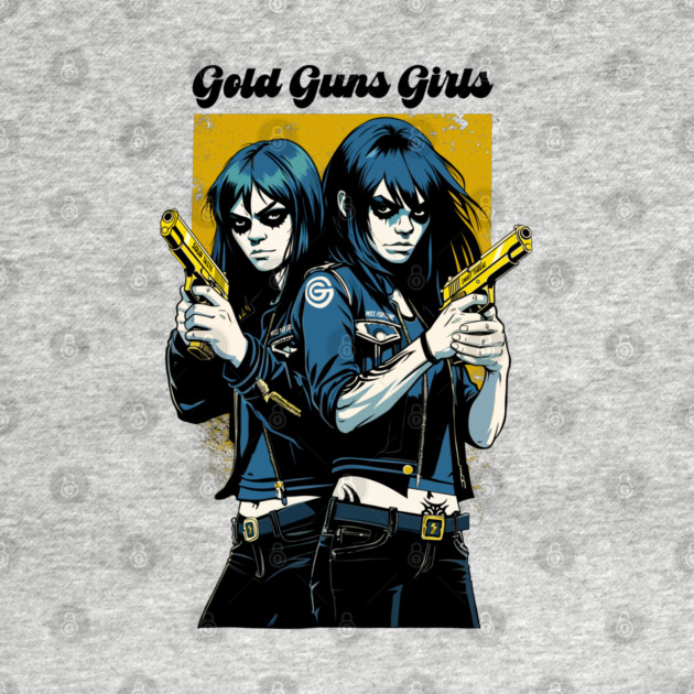 GOLD GUNS GIRLS by artslaves