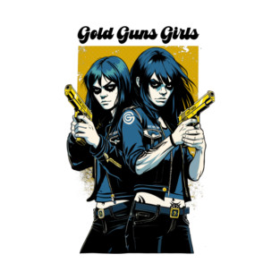 GOLD GUNS GIRLS T-Shirt