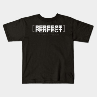 Perfect Kids T-Shirt
