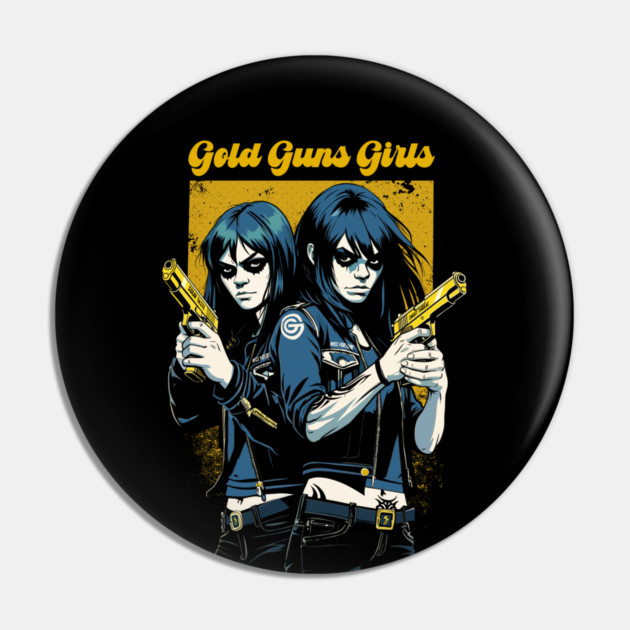GOLD GUNS GIRLS Pin by artslaves