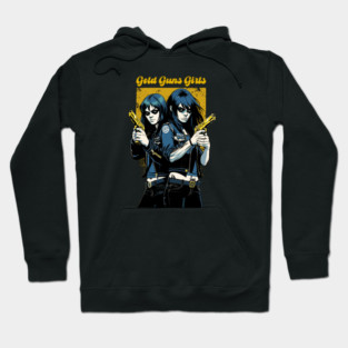 GOLD GUNS GIRLS Hoodie