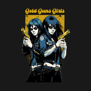 GOLD GUNS GIRLS T-Shirt