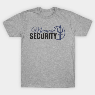 Mermaid Security Girl Dad Duty T-Shirt