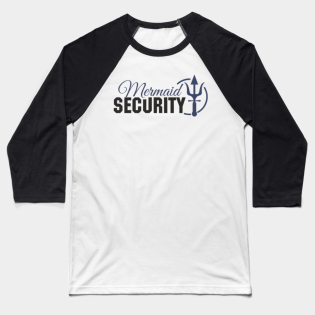 Mermaid Security Girl Dad Duty Baseball T-Shirt by Anticorporati