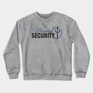 Mermaid Security Girl Dad Duty Crewneck Sweatshirt