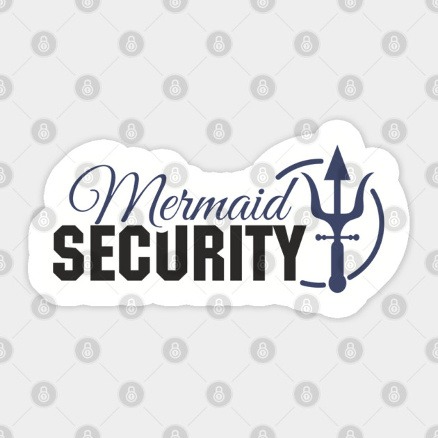Mermaid Security Girl Dad Duty Sticker by Anticorporati