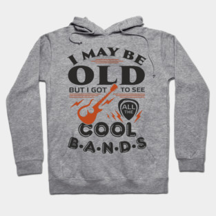 I Got to See All the Cool Bands Boomer Nostalgia Hoodie