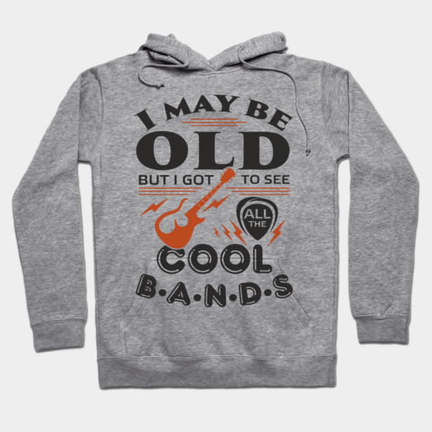 I Got to See All the Cool Bands Boomer Nostalgia Hoodie by Anticorporati