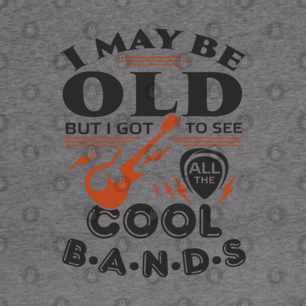 I Got to See All the Cool Bands Boomer Nostalgia by Anticorporati