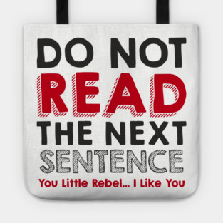 Do Not Read the Next Sentence Rule Breaker Tote