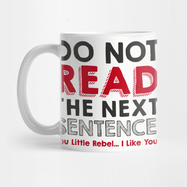 Do Not Read the Next Sentence Rule Breaker by Anticorporati