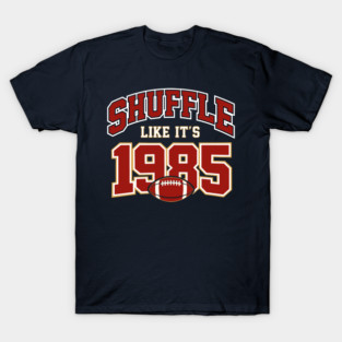 Shuffle Like It's 1985 T-Shirt