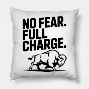 No Fear. Full Charge. Pillow