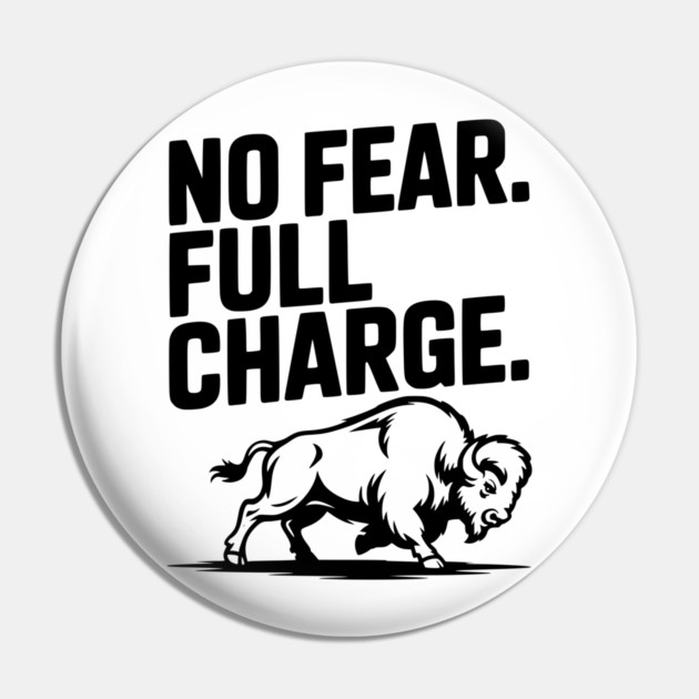 No Fear. Full Charge. Pin by Frank Ring