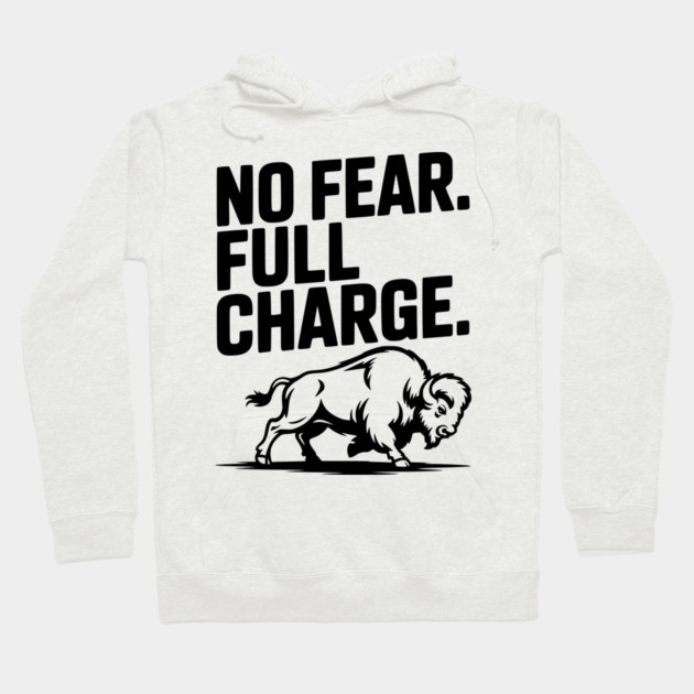 No Fear. Full Charge. Hoodie by Frank Ring