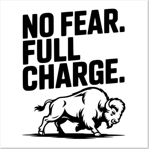No Fear. Full Charge. Wall Art by Frank Ring