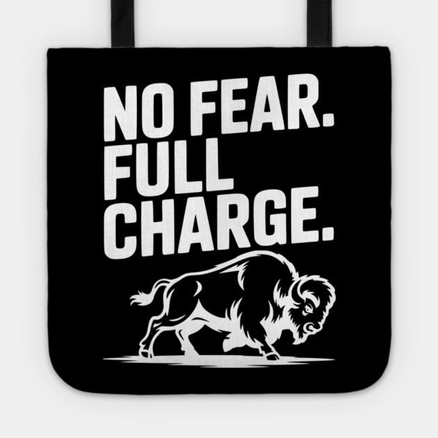 No Fear. Full Charge. Tote by Frank Ring