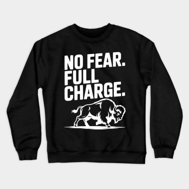 No Fear. Full Charge. Crewneck Sweatshirt by Frank Ring