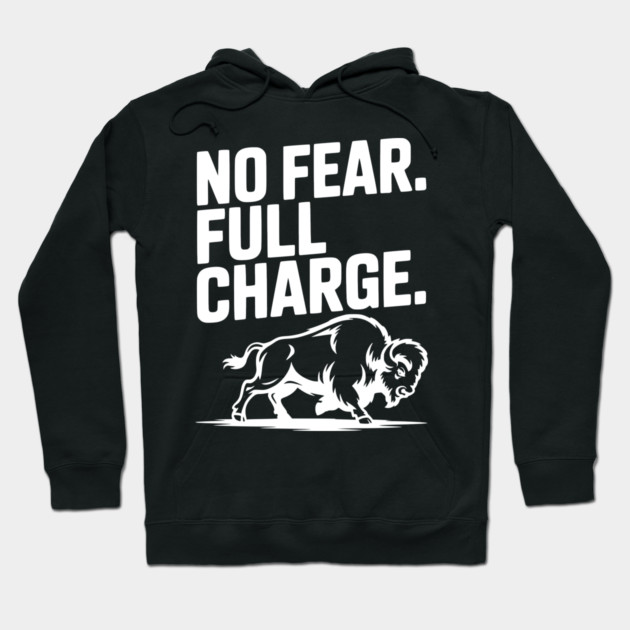 No Fear. Full Charge. Hoodie by Frank Ring