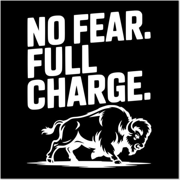 No Fear. Full Charge. Wall Art by Frank Ring