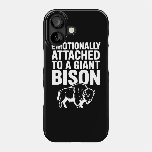 Emotionally Attached to a Giant Bison Phone Case by Frank Ring