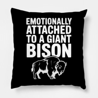 Emotionally Attached to a Giant Bison Pillow