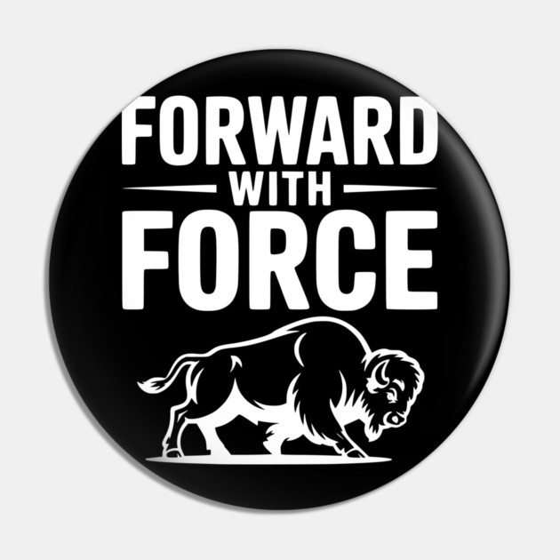 Forward with Force Pin by Frank Ring