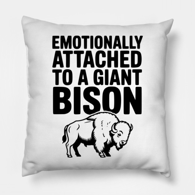 Emotionally Attached to a Giant Bison Pillow by Frank Ring
