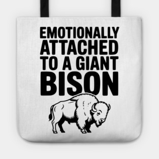 Emotionally Attached to a Giant Bison Tote