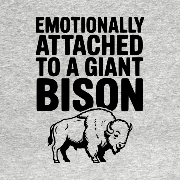 Emotionally Attached to a Giant Bison by Frank Ring