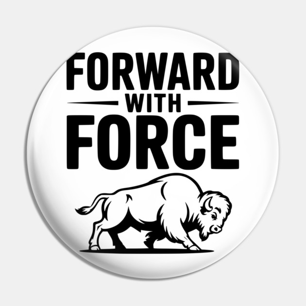 Forward with Force Pin by Frank Ring