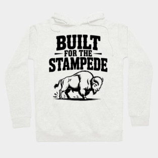 Built for the Stampede Hoodie