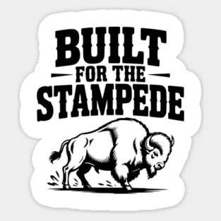 Built for the Stampede Sticker